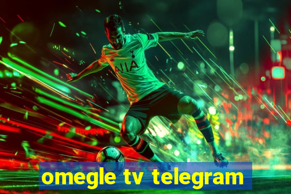 omegle tv telegram